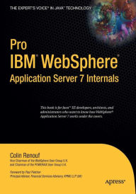 Title: Pro (IBM) WebSphere Application Server 7 Internals / Edition 1, Author: Colin Renouf