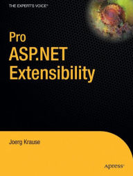 Title: Pro ASP.NET Extensibility / Edition 1, Author: Joerg Krause