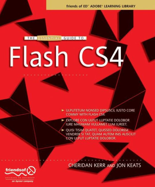 The Essential Guide to Flash CS4 / Edition 1