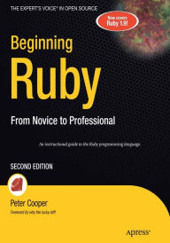 Title: Beginning Ruby: From Novice to Professional, Author: Peter Cooper