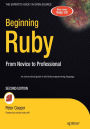 Beginning Ruby: From Novice to Professional