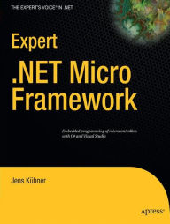 Title: Expert .NET Micro Framework / Edition 2, Author: Jens Khner