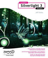 Title: Foundation Silverlight 3 Animation, Author: Jeff Paries