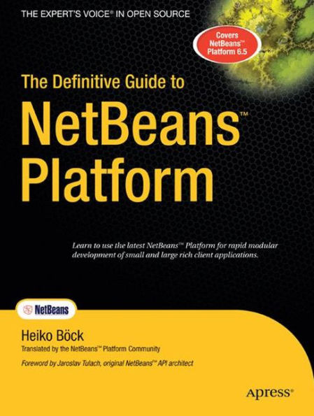 The Definitive Guide to NetBeans Platform / Edition 1