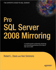 Title: Pro SQL Server 2008 Mirroring, Author: Robert Davis