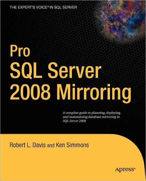 Pro SQL Server 2008 Mirroring