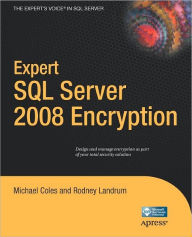 Title: Expert SQL Server 2008 Encryption, Author: Michael Coles