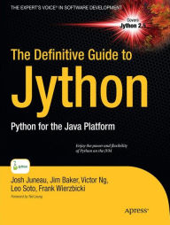 Title: The Definitive Guide to Jython: Python for the Java Platform / Edition 1, Author: Josh Juneau