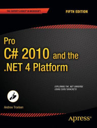 Title: Pro C# 2010 and the .NET 4 Platform, Author: Andrew Troelsen