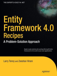 Title: Entity Framework 4.0 Recipes: A Problem-Solution Approach / Edition 1, Author: Larry Tenny