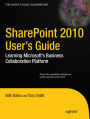 SharePoint 2010 User's Guide: Learning Microsoft's Business Collaboration Platform