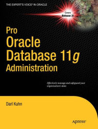 Pro Oracle Database 11g Administration / Edition 1