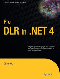 Title: Pro DLR in .NET 4 / Edition 1, Author: Chaur Wu