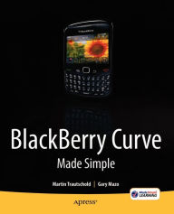 Title: BlackBerry Curve Made Simple, Author: Gary Mazo