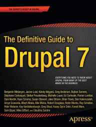 Title: The Definitive Guide to Drupal 7 / Edition 1, Author: Benjamin Melancon
