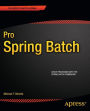 Pro Spring Batch / Edition 1