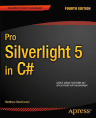 Title: Pro Silverlight 5 in C#, Author: Matthew MacDonald