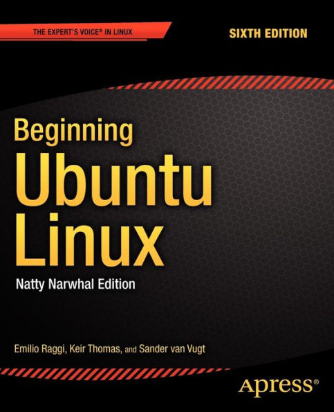 Beginning Ubuntu Linux: Natty Narwhal Edition