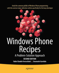 Title: Windows Phone Recipes: A Problem Solution Approach, Author: Fabio Claudio Ferracchiati