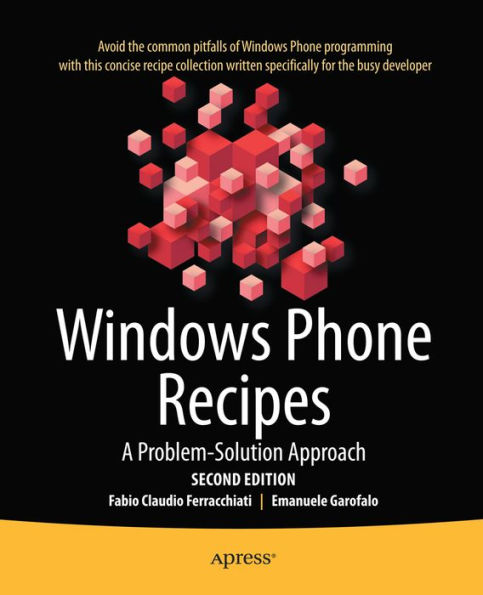 Windows Phone Recipes: A Problem Solution Approach