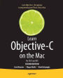 Learn Objective-C on the Mac: For OS X and iOS