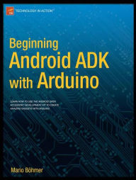 Title: Beginning Android ADK with Arduino, Author: Mario Bhmer