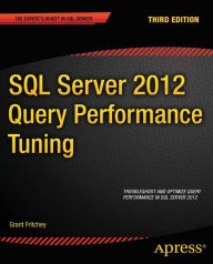 Title: SQL Server 2012 Query Performance Tuning, Author: Grant Fritchey