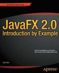 Title: JavaFX 2.0: Introduction by Example, Author: Carl Dea