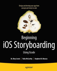 Title: Beginning iOS Storyboarding: Using Xcode, Author: Rory Lewis