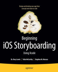 Title: Beginning iOS Storyboarding: Using Xcode, Author: Rory Lewis