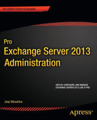 Title: Pro Exchange Server 2013 Administration, Author: Jaap Wesselius