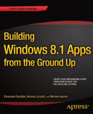 Title: Building Windows 8.1 Apps from the Ground Up, Author: Emanuele Garofalo