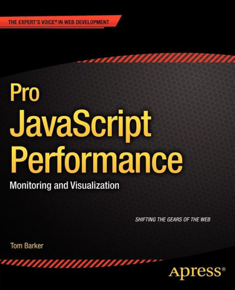 Pro JavaScript Performance: Monitoring and Visualization