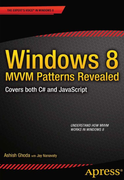 Windows 8 MVVM Patterns Revealed: covers both C# and JavaScript