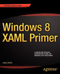 Alternative view 3 of Windows 8 XAML Primer: Your essential guide to Windows 8 development