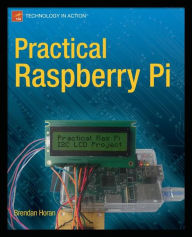 Title: Practical Raspberry Pi, Author: Brendan Horan