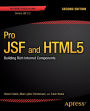 Pro JSF and HTML5: Building Rich Internet Components