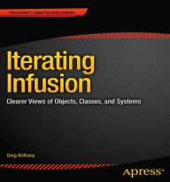 Title: Iterating Infusion: Clearer Views of Objects, Classes, and Systems, Author: Greg Anthony