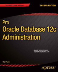 Title: Pro Oracle Database 12c Administration, Author: Darl Kuhn