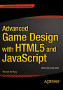 Advanced Game Design with HTML5 and JavaScript