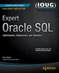 Title: Expert Oracle SQL: Optimization, Deployment, and Statistics, Author: Tony Hasler
