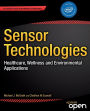 Sensor Technologies: Healthcare, Wellness and Environmental Applications