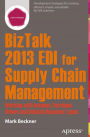 BizTalk 2013 EDI for Supply Chain Management: Working with Invoices, Purchase Orders and Related Document Types