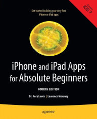 Title: iPhone and iPad Apps for Absolute Beginners / Edition 4, Author: Rory Lewis
