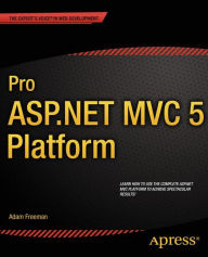 Title: Pro ASP.NET MVC 5 Platform, Author: Adam Freeman