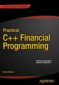 Title: Practical C++ Financial Programming, Author: Carlos Oliveira