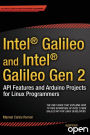 Intel Galileo and Intel Galileo Gen 2: API Features and Arduino Projects for Linux Programmers