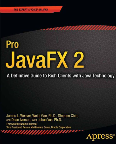 Pro JavaFX 2: A Definitive Guide to Rich Clients with Java Technology