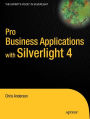 Pro Business Applications with Silverlight 4 / Edition 1
