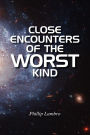 Close Encounters Of The Worst Kind